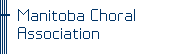 Manitoba Choral Association